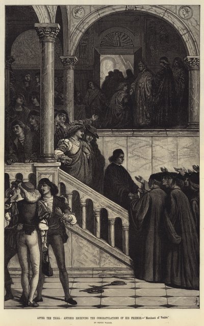 After the Trial, Antonio receiving the Congratulations of his Friends, Merchant of Venice by Henry Wallis